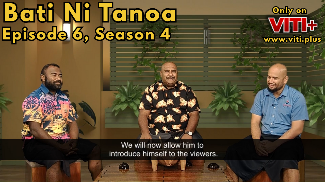 Bati ni Tanoa - Season 4 Episode 6