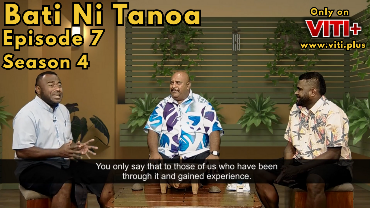 Bati ni Tanoa - Season 4 Episode 7
