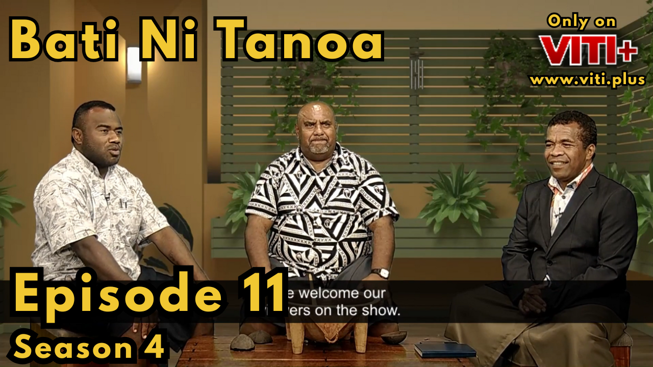 Bati ni Tanoa - Season 4 Episode 11