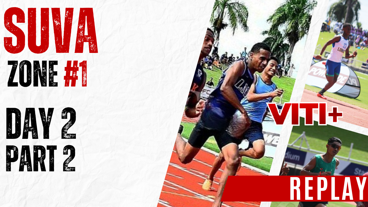 Suva Zone 1 - Day 2 - REPLAY - Part 2