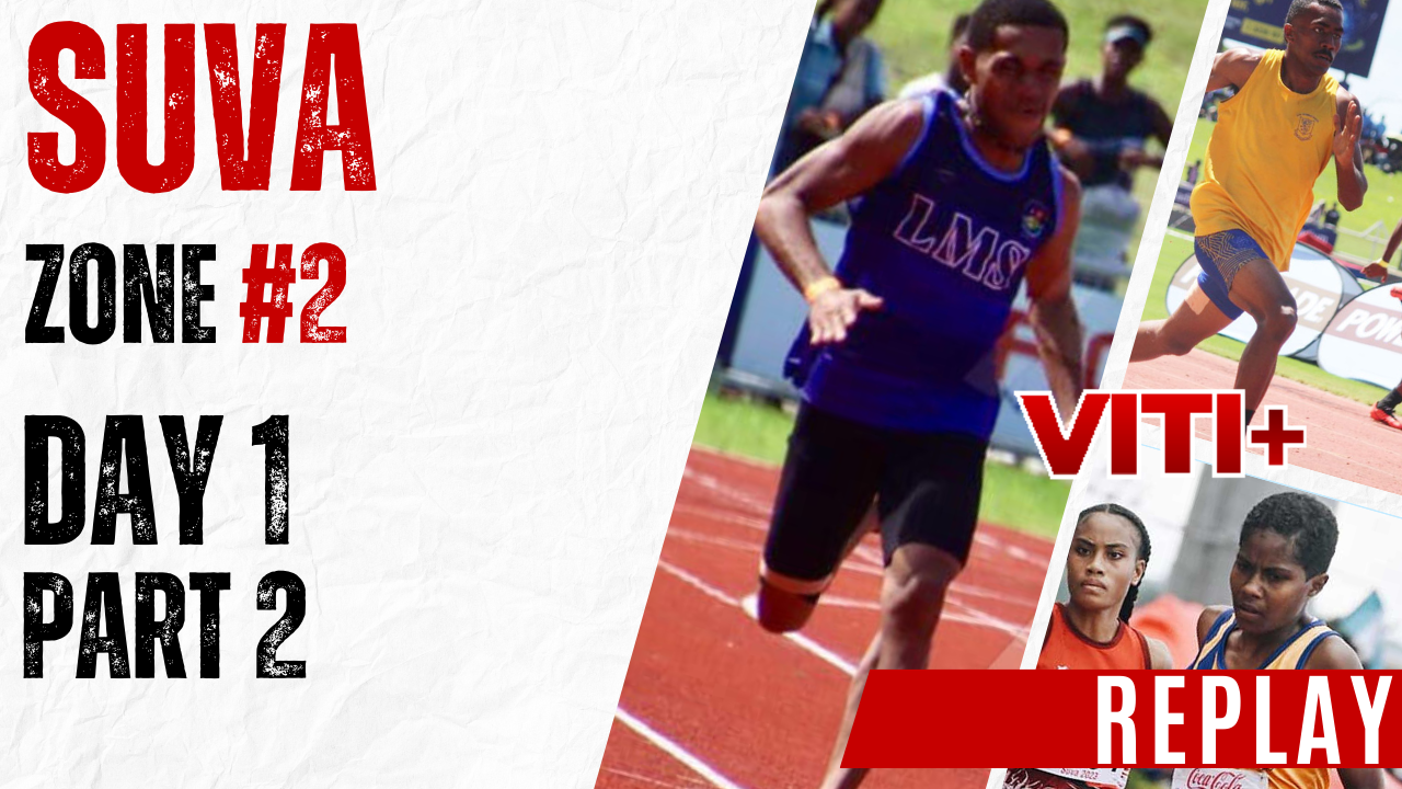 Suva Zone 2 - Day 1 - REPLAY - Part 2