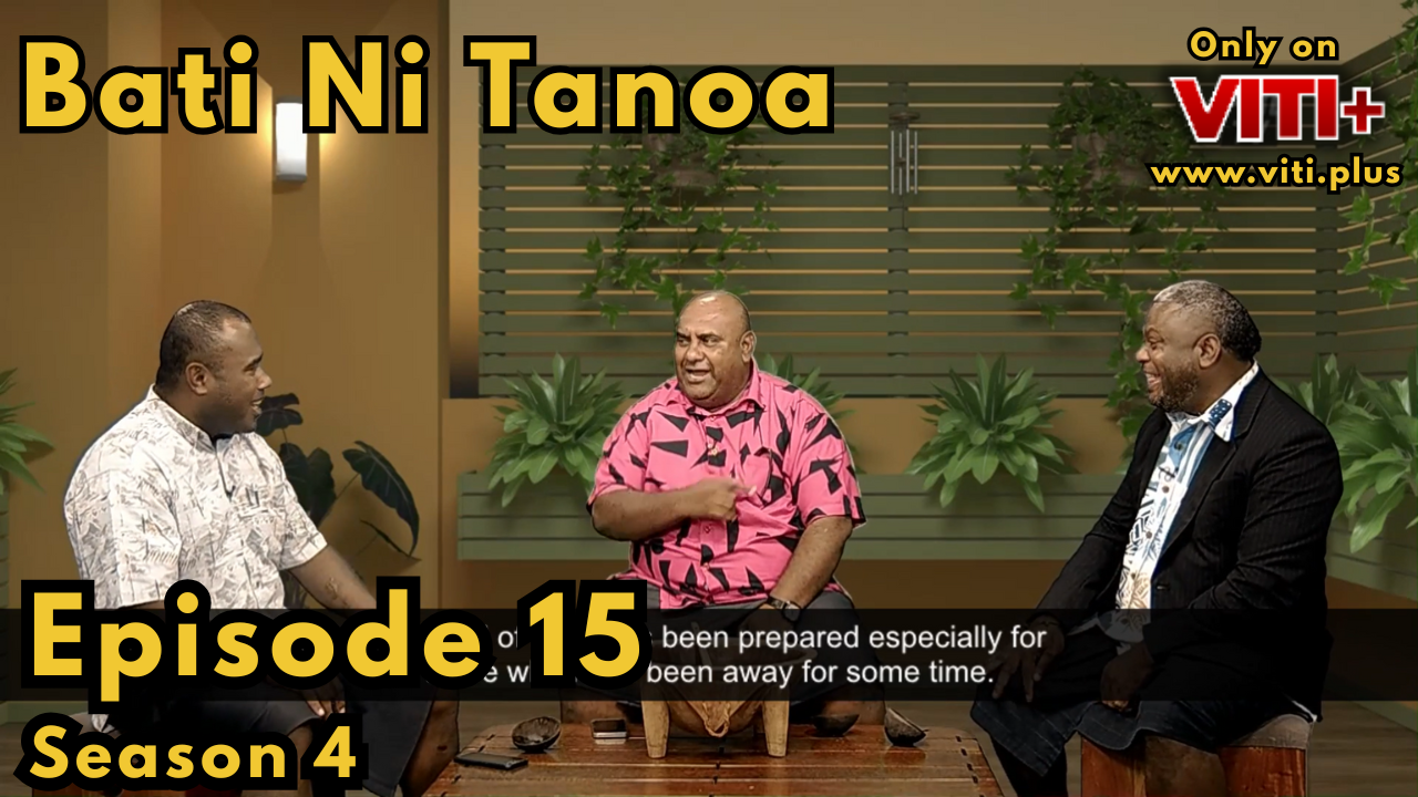 Bati ni Tanoa - Season 4 Episode 15
