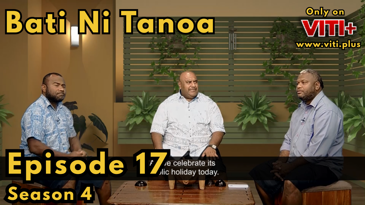 Bati ni Tanoa - Season 4 Episode 17