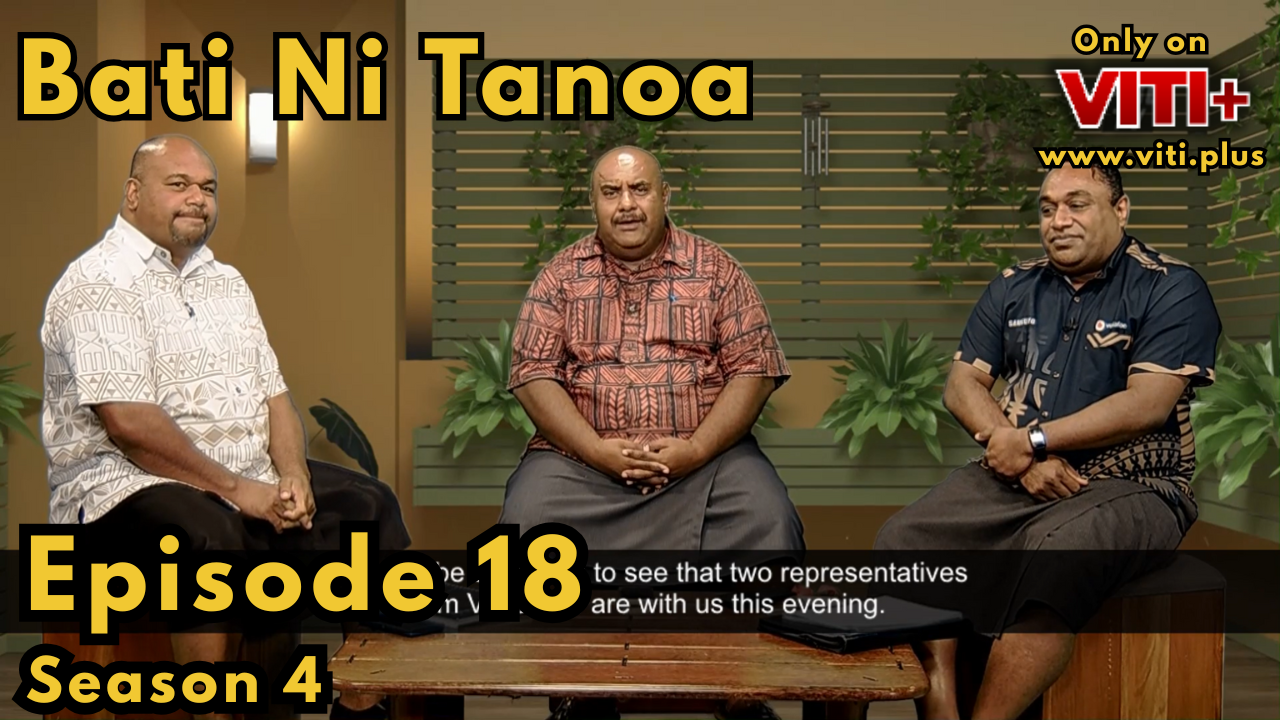 Bati ni Tanoa - Season 4 Episode 18