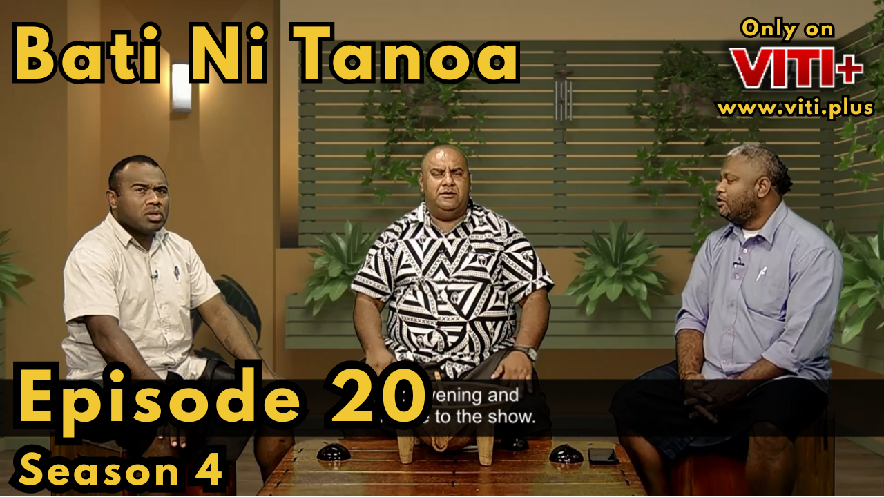 Bati ni Tanoa - Season 4 Episode 20