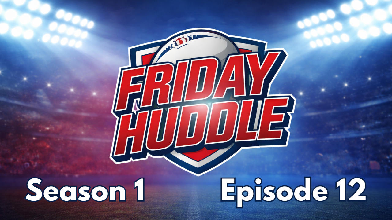 Friday Huddle - Season 1 Episode 12